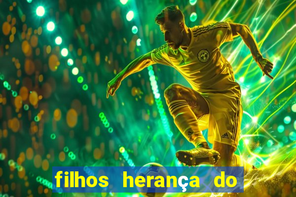 filhos herança do senhor mensagem